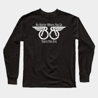 No matter where you go Long Sleeve T-Shirt